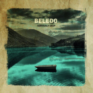 Beledo: "Seriously Deep" (Moonjune Records, 2021)